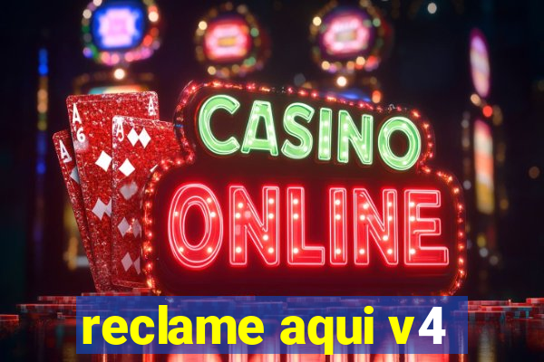 reclame aqui v4